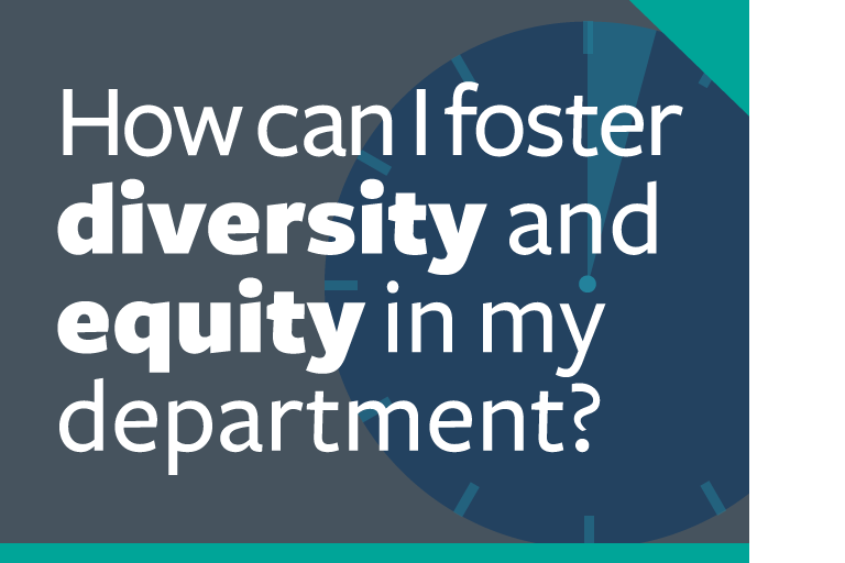 word graphic: "how can i foster diversity and equity in my department?"