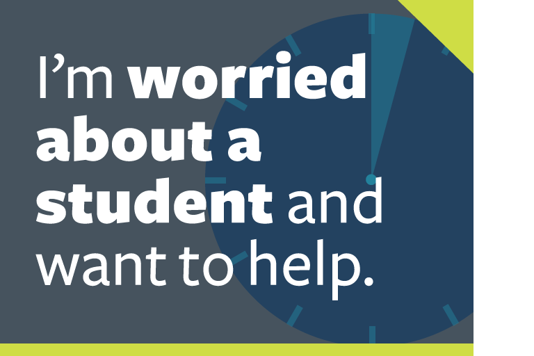 word graphic: "i'm worried about a student and want to help."